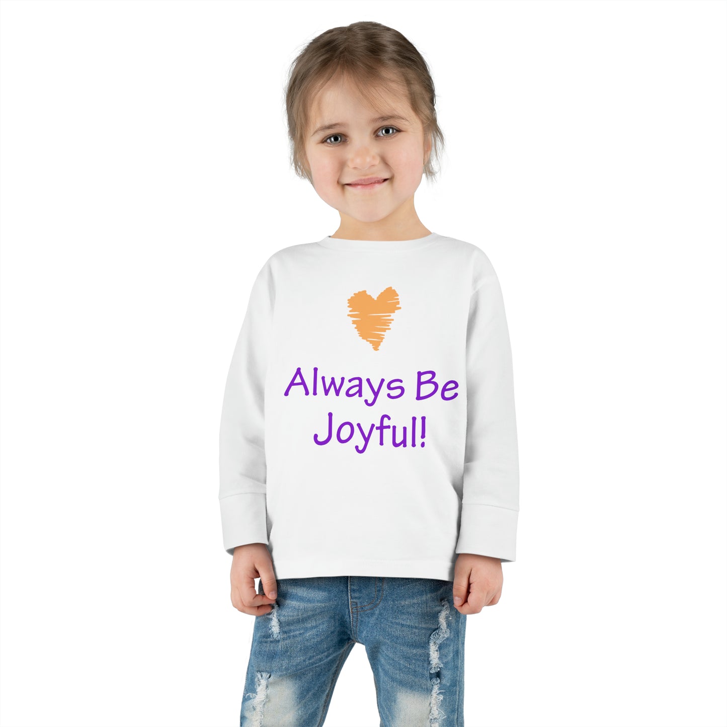 Toddler Long Sleeve Tee -  "Always Be Joyful, Never Stop Praying!" song lyric