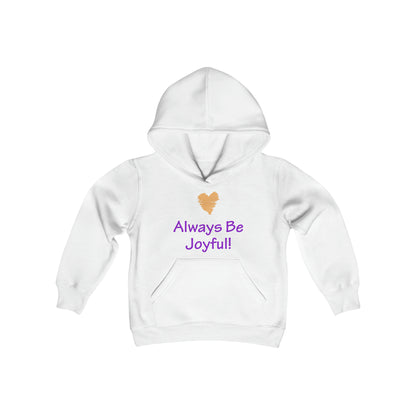 Youth Heavy Blend Hooded Sweatshirt -  "Always Be Joyful, Never Stop Praying!" song lyric