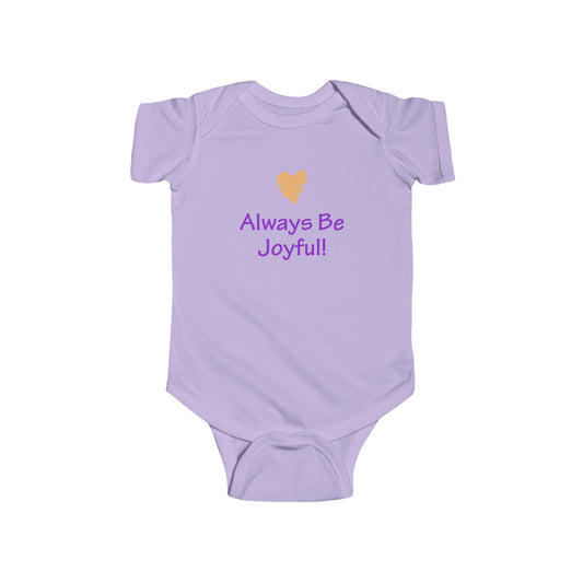 Infant Fine Jersey Bodysuit -  "Always Be Joyful, Never Stop Praying!" song lyrics