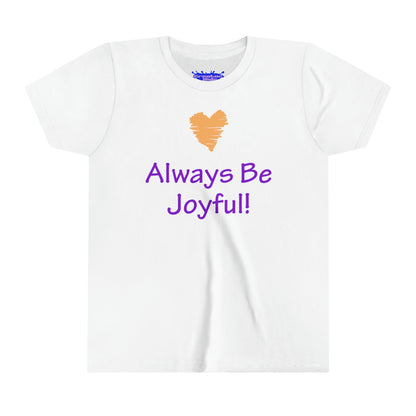 Youth Short Sleeve Tee - "Always Be Joyful, Never Stop Praying" song lyric