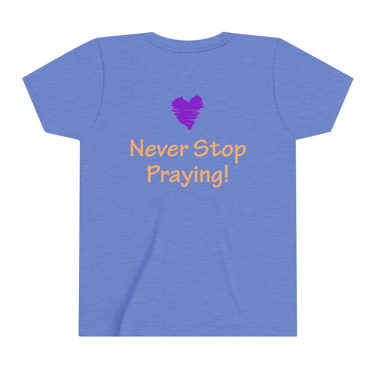 Youth Short Sleeve Tee - "Always Be Joyful, Never Stop Praying" song lyric