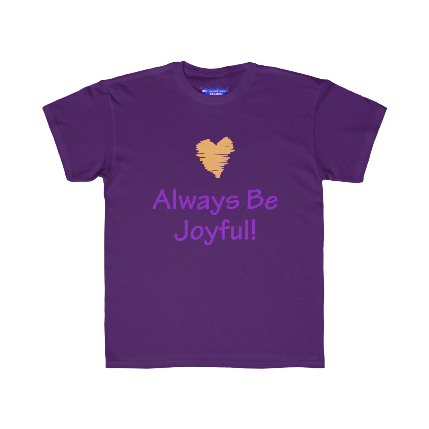 Kids Regular Fit Tee - "Always Be Joyful, Never Stop Praying!" song lyric