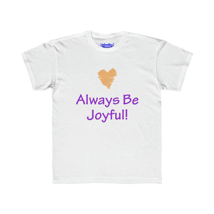 Kids Regular Fit Tee - "Always Be Joyful, Never Stop Praying!" song lyric